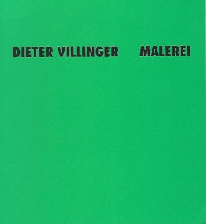 Dieter Villinger, Malerei 17. Oktober bis 27. November 1993, Pfalzgalerie Kaiserslautern