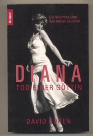 gebrauchtes Buch – David Cohen – Diana. Tod einer Göttin. Die Wahrheit über ihre letzten Stunden.