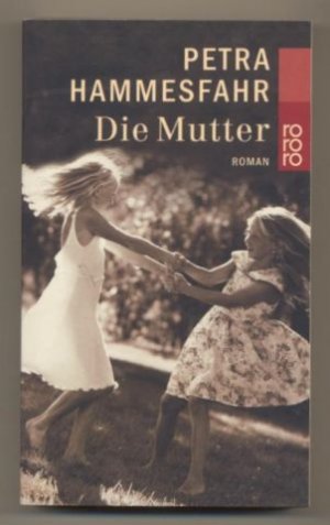 gebrauchtes Buch – Petra Hammesfahr – Die Mutter. Roman.