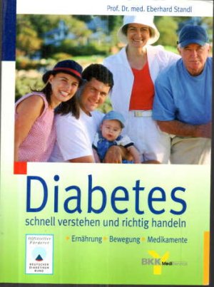 gebrauchtes Buch – Standl, Prof. Dr – Diabetes schnell verstehen und richtig handeln. Ernährung-Bewegung-Medikamente.