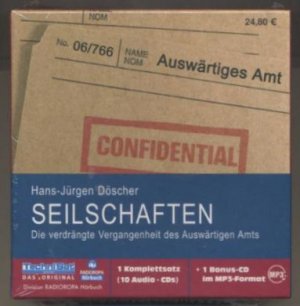 Seilschaften - Die verdrängte Vergangenheit des Auswärtigen Amts.