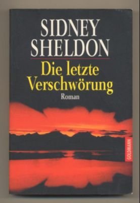 gebrauchtes Buch – Sidney Sheldon – Die letzte Verschwörung. Roman. gebrauchtes Buch – Sidney Sheldon – Die letzte Verschwörung. Roman.