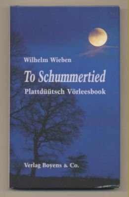 gebrauchtes Buch – Wilhelm Wieben – To Schummertied. Plattdüütsch Vörleesbook