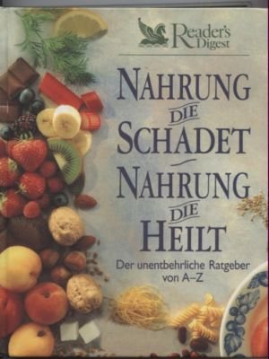 gebrauchtes Buch – Biesalski, Prof. Dr – Nahrung die schadet - Nahrung die heilt. Der unentbehrliche Ratgeber von A-Z.