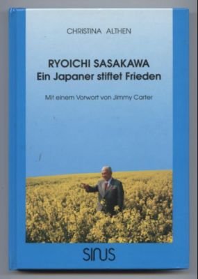 Ryoichi Sasakawa. Ein Japaner stiftet Frieden.