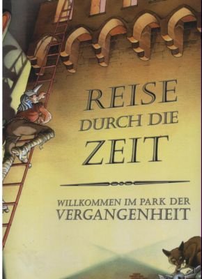 gebrauchtes Buch – Dixon, Andy  – Reise durch die Zeit. Willkommen im Park der Vergangenheit.