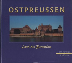 gebrauchtes Buch – Georg Hermanowski – Ostpreußen. Land des Bernsteins.