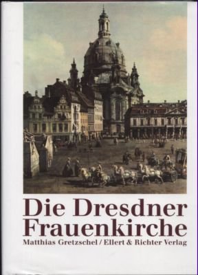 gebrauchtes Buch – Matthias Gretzschel – Die Dresdner Frauenkirche.