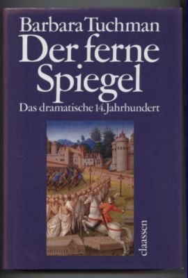 gebrauchtes Buch – Barbara Tuchman – Der ferne Spiegel. Das dramatische 14. Jahrhundert.