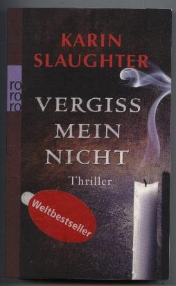 gebrauchtes Buch – Karin Slaughter – Vergiss mein nicht. Thriller.