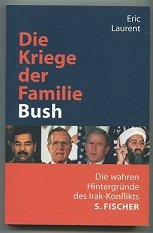 gebrauchtes Buch – Eric Laurent – Die Kriege der Familie Bush. Die wahren Hintergründe des Irak-Konflikts.