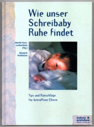 Wie unser Schreibaby Ruhe findet. Tips und Ratschläge für betroffene Eltern.