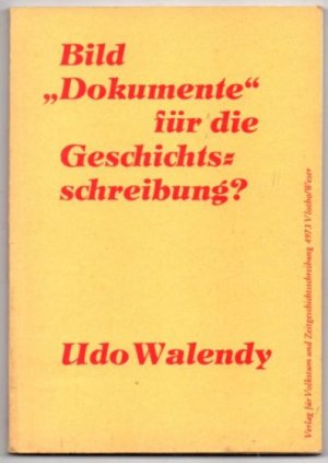 Bild "Dokumente" für die Geschichtsschreibung?