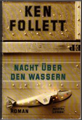 gebrauchtes Buch – Ken Follett – Nacht über den Wassern. Roman.