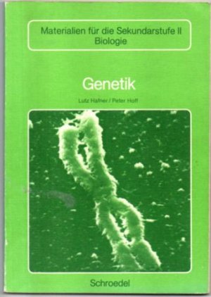 gebrauchtes Buch – Hafner, Prof. Dr – Materialien für die Sekundarstufe II Biologie: Genetik.