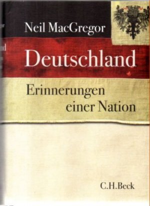 gebrauchtes Buch – Neil MacGregor – Deutschland. Erinnerungen an eine Nation. Text/Bildband.