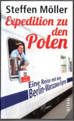 gebrauchtes Buch – Steffan Möller – Expedition zu den Polen. Eine Reise mit dem Berlin-Warszawa-Express.