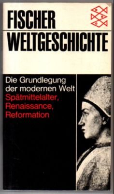 gebrauchtes Buch – Romano, Ruggiero und Alberto Tenenti  – Die Grundlegung der modernen Welt: Spätmittelalter, Renaissance, Reformation.