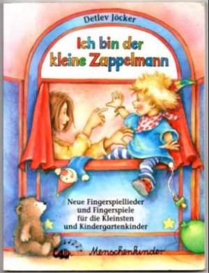 gebrauchtes Buch – Detlev Jöcker – Ich bin der kleine Zappelmann. Neue Fingerspiellieder und Fingerspiele für die Kleinsten und Kindergartenkinder.