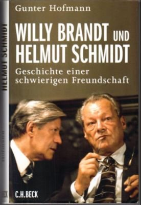 gebrauchtes Buch – Gunter Hofmann – Willy Brandt und Helmut Schmidt. Geschichte einer schwierigen Freundschaft.