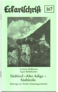 gebrauchtes Buch – Kollmann, Cristian und Egon Kühebacher – Südtirol - Alto Adige - Sudtirolo. Beiträge zur Tiroler Namensgeschichte.