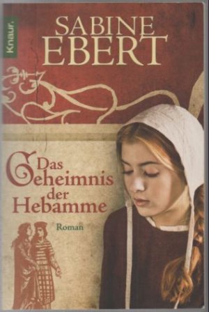 gebrauchtes Buch – Sabine Ebert – Das Geheimnis der Hebamme. Roman.