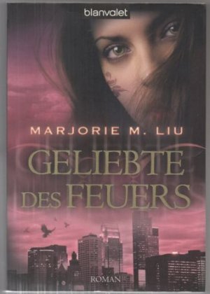 gebrauchtes Buch – Liu, Marjorie M – Geliebte des Feuers. Roman.