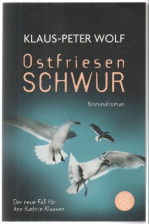 gebrauchtes Buch – Klaus-Peter Wolf – Ostfriesenschwur. Der zehnte Fall für Ann Kathrin Klaasen. Kriminalroman.