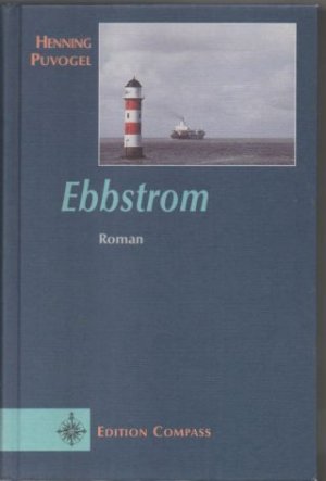 gebrauchtes Buch – Henning Puvogel – Ebbstrom. Roman.