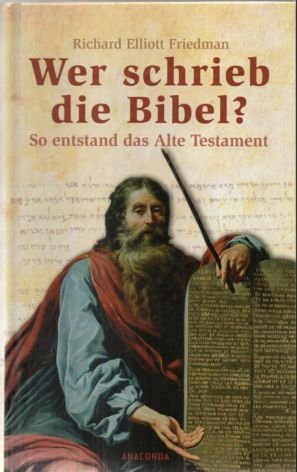 gebrauchtes Buch – Friedman, Richard Elliott – Wer schrieb die Bibel? So entstand das Alte Testament.