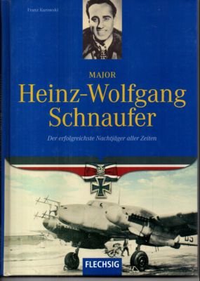 gebrauchtes Buch – Kurowski, Franz  – Major Heinz-Wolfgang Schnaufer. Der erfolgreichste Nachtjäger aller Zeiten.