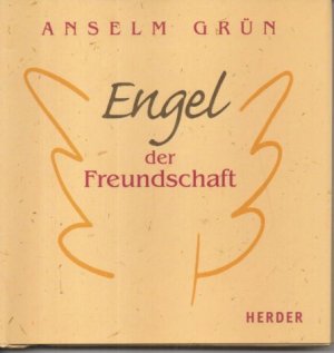 gebrauchtes Buch – Anselm Grün – Engel der Freundschaft.