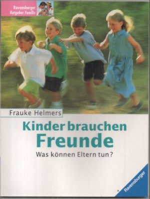 Kinder brauchen Freunde. Was können Eltern tun?