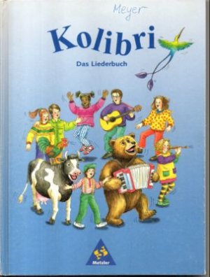 gebrauchtes Buch – Küntzel, Bettina und Wulf Dieter Lugert  – Kolibri. Das Liederbuch für die Grundschule