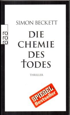 gebrauchtes Buch – Simon Beckett – Die Chemie des Todes. Thriller.