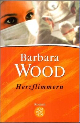 gebrauchtes Buch – Barbara Wood – Herzflimmern. Roman.