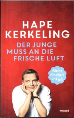 gebrauchtes Buch – Hape Kerkeling – Der Junge muss an die frische Luft. Meine Kindheit und ich.