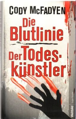 gebrauchtes Buch – Cody McFadyen – Die Blutlinie. Der Todeskünstler. Zwei Thriller in einem Band.