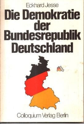 Die Demokratie der Bundesrepublik Deutschland. Eine Einführung in das polititische System.