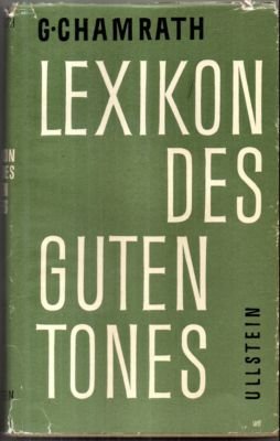 antiquarisches Buch – Gustav Chamrath – Lexikon des guten Tones.