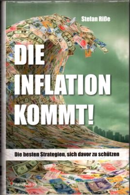 gebrauchtes Buch – Stefan Riße – Die Inflation kommt. Die besten Strategien, sich davor zu schützen.