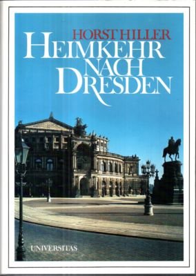 gebrauchtes Buch – Horst Hiller – Heimkehr nach Dreden.