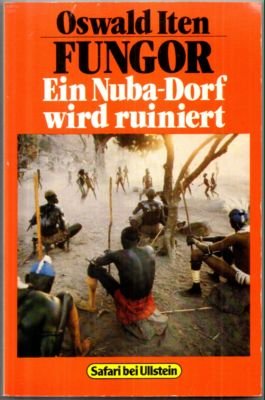 gebrauchtes Buch – Oswald Iten – Fungor. Ein Nuba-Dorf wird ruiniert.