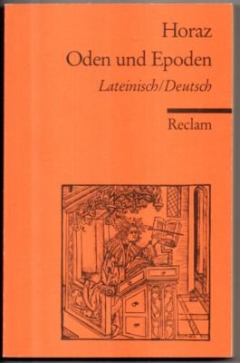 gebrauchtes Buch – Horatius Flaccus – Oden und Epoden. Lateinisch/Deutsch. Carminum libri I-IV. Odenbuch I-IV. Epodon liber. Das Bch der EpodenBucher.