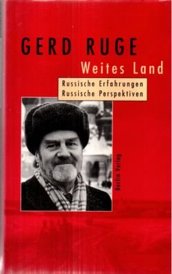 gebrauchtes Buch – Gerd Ruge – Weites Land. Russische Erfahrungen, Russische Perspektiven.