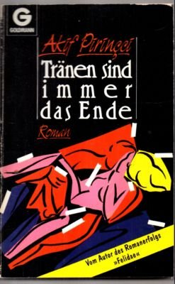 gebrauchtes Buch – Akif Pirinçci – Tränen sind immer das Ende. Roman.