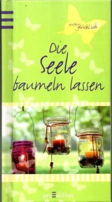 gebrauchtes Buch – Mücke, Sabine  – Die Seele baumeln lassen. Einfach glücklich