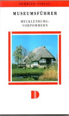 Museumsführer Mecklenburg-Vorpommern.