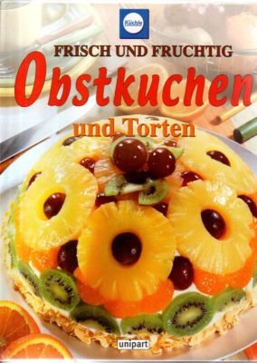 gebrauchtes Buch – ohne Angaben – Obstkuchen und Torten. Frisch und fruchtig.