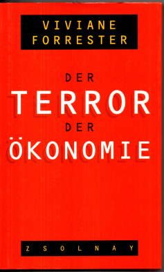 gebrauchtes Buch – Viviane Forrester – Der Terror der Ökonomie.